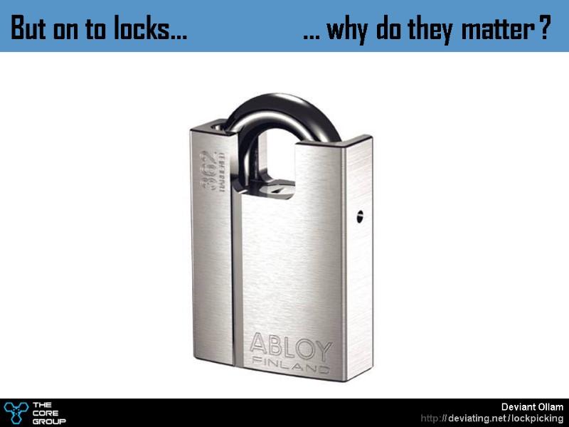 But on to locks… … why do they matter ?